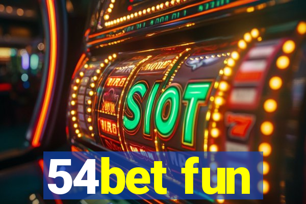 54bet fun